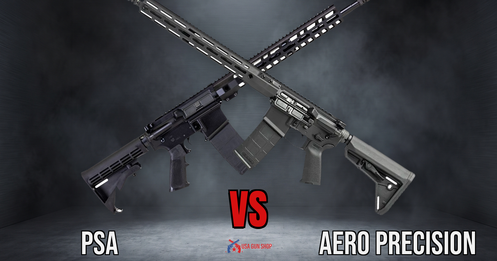 PSA vs Aero Precision: Which Budget AR Brand Wins? (2026) 2 Psa Vs Aero Precision comparison