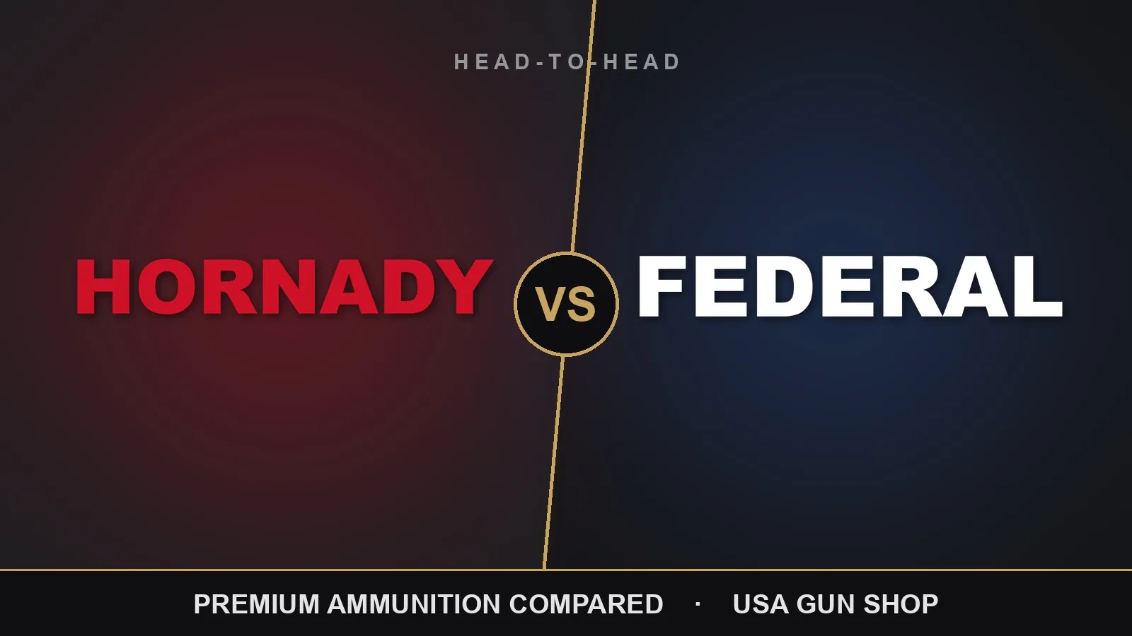 Hornady vs Federal: Ammunition Compared 1 Hornady vs Federal ammunition compared — USA Gun Shop head-to-head